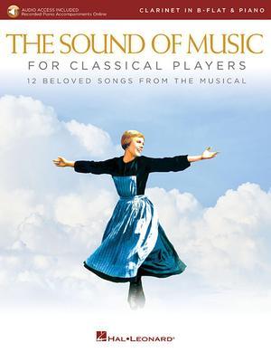 The Sound of Music for Classical Players - Clarinet and Piano: With Online Audio of Piano Accompaniments