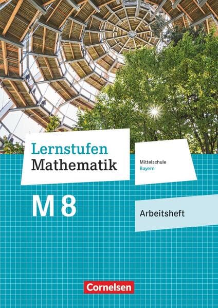 Lernstufen Mathematik 8. Jahrgangsstufe - Mittelschule Bayern - Arbeitsheft mit eingelegten Lösungen