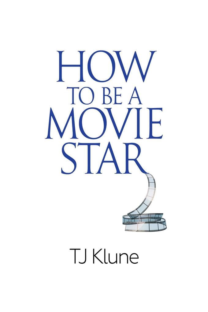 How to Be a Movie Star