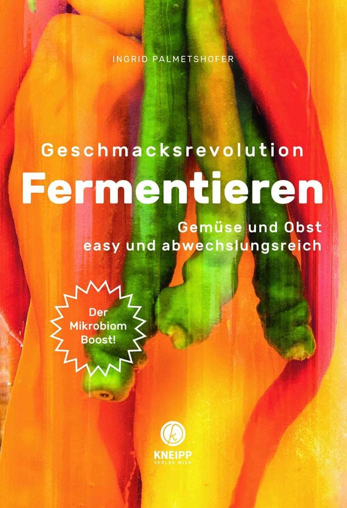 Geschmacksrevolution Fermentieren