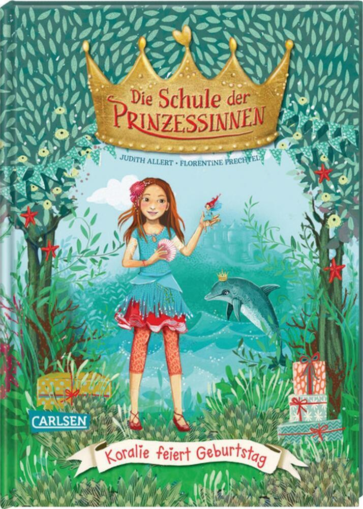 Die Schule der Prinzessinnen 5: Koralie feiert Geburtstag