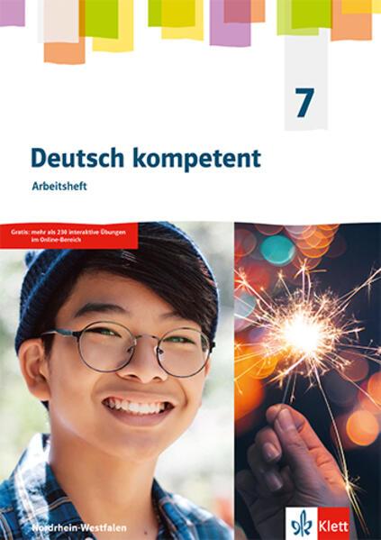 Deutsch kompetent 7. Arbeitsheft Klasse 7. Ausgabe Nordrhein-Westfalen Gymnasium (G9)