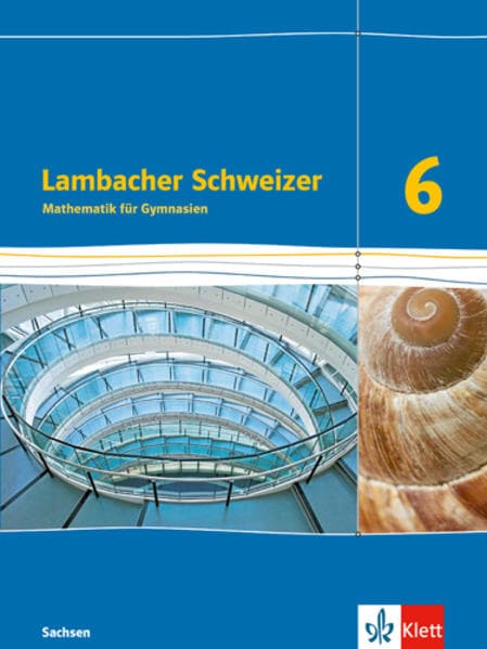 Lambacher Schweizer Mathematik 6. Schülerbuch Klasse 6. Ausgabe Sachsen