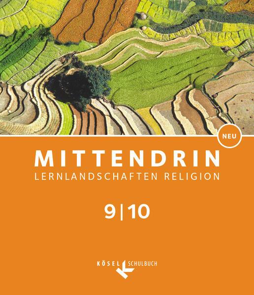 Mittendrin Band 3: 9./10. Schuljahr - Lernlandschaften Religion Gymnasium/ Sekundarstufe I - Baden-Württemberg und Niedersachsen - Schülerbuch