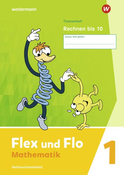 Flex und Flo. Themenheft Rechnen bis 10