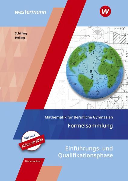 Mathematik für Berufliche Gymnasien. Formelsammlung. Ausgabe für das Kerncurriculum 2018. Niedersachsen