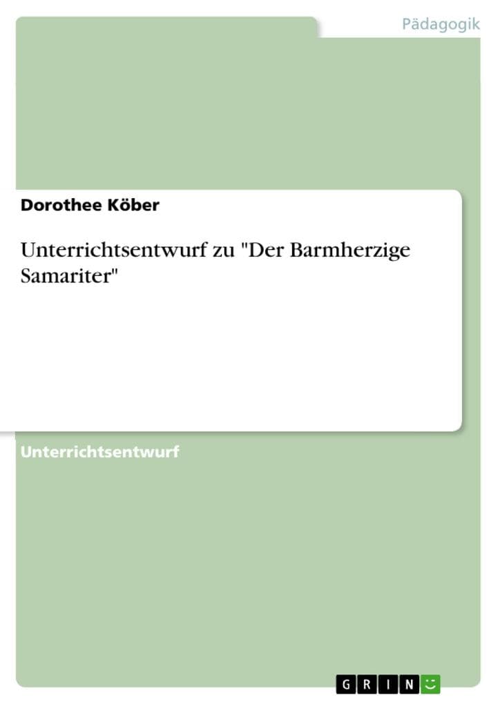 Unterrichtsentwurf zu "Der Barmherzige Samariter"