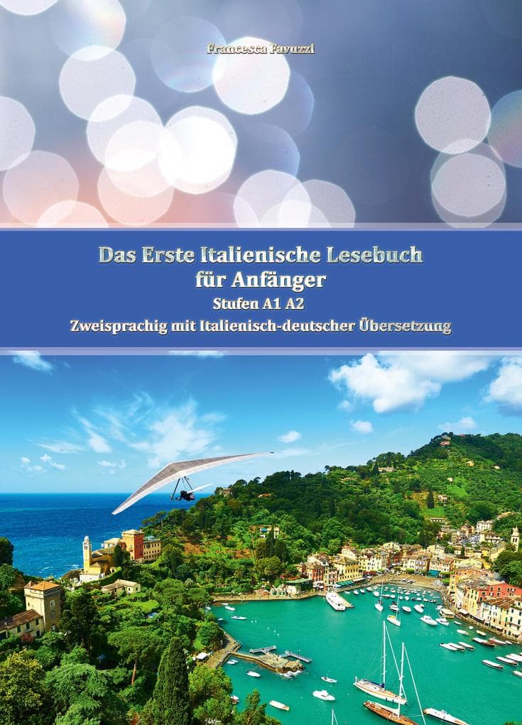 Das Erste Italienische Lesebuch für Anfänger