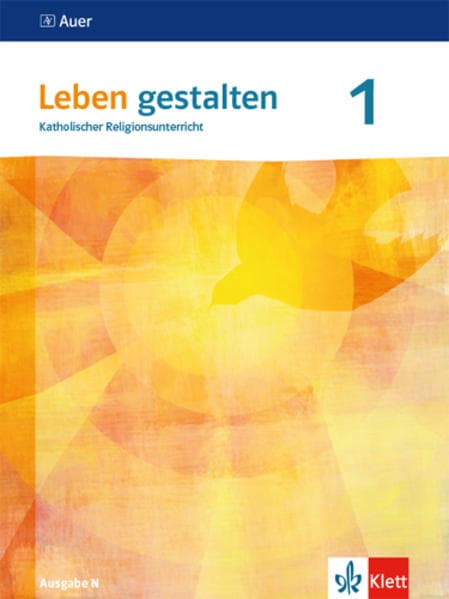 Leben gestalten 1. Schülerbuch Klasse 5/6. Ausgabe N