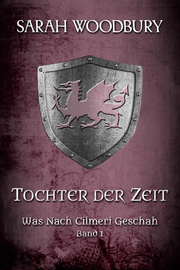 Tochter der Zeit (Was nach Cilmeri geschah, #1)