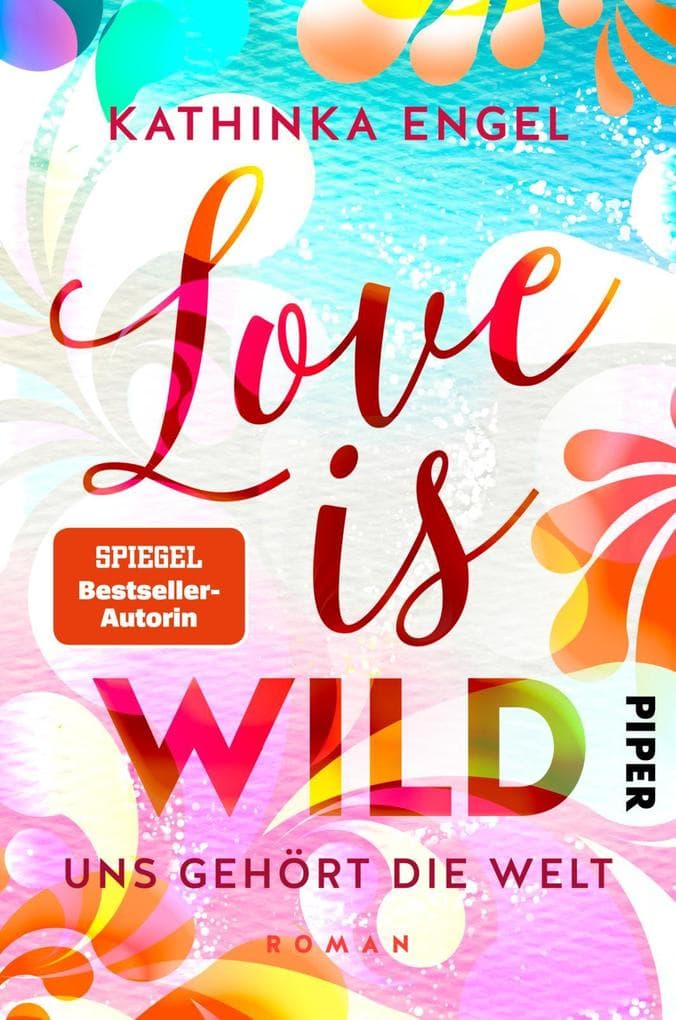 Love is Wild - Uns gehört die Welt