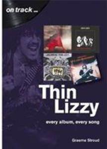 Thin Lizzy: Every Album, Every Song