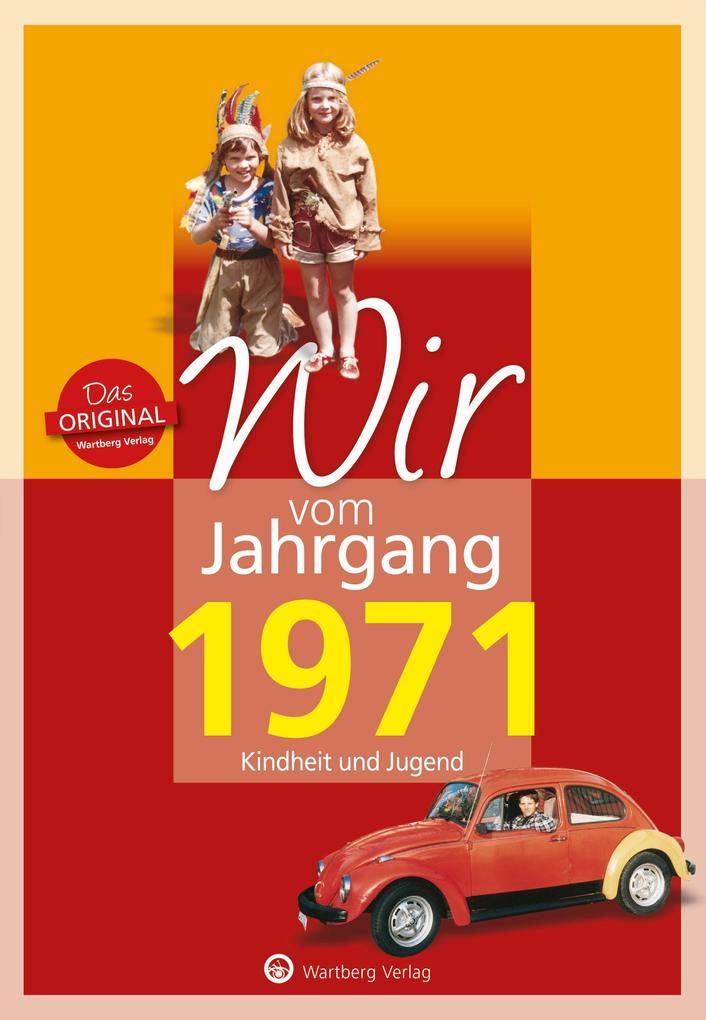 Wir vom Jahrgang 1971 - Kindheit und Jugend