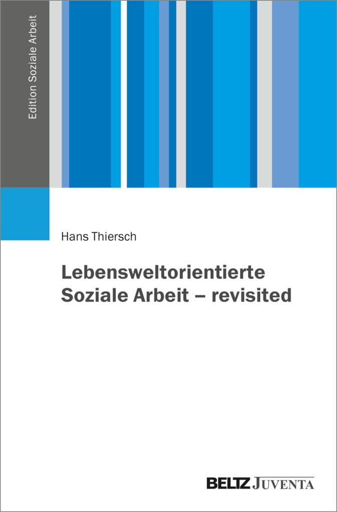 Lebensweltorientierte Soziale Arbeit - revisited