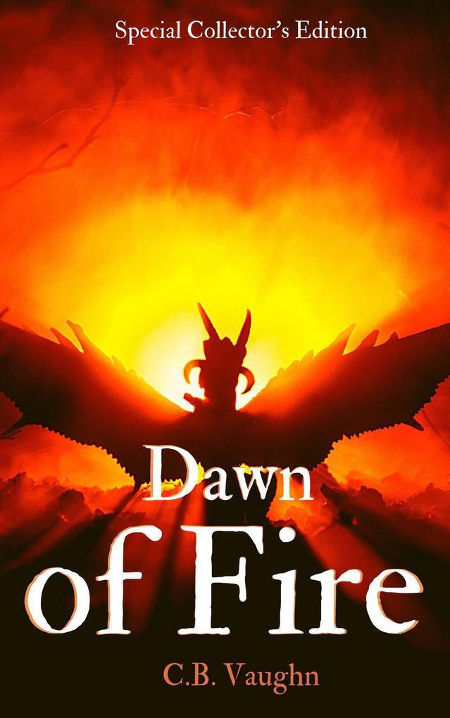 Dawn of Fire Special Collector's Edition (The Fire Series)