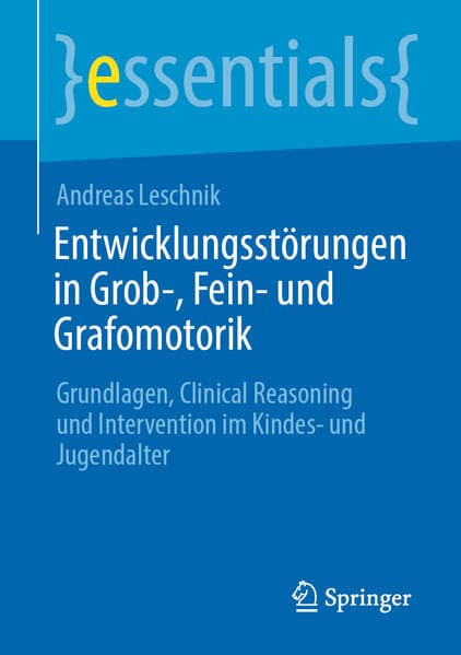 Entwicklungsstörungen in Grob-, Fein- und Grafomotorik