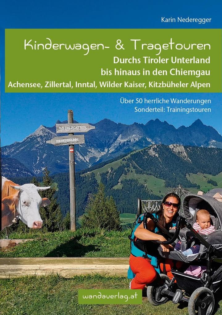 Kinderwagen- & Tragetouren Durchs Tiroler Unterland bis hinaus in den Chiemgau