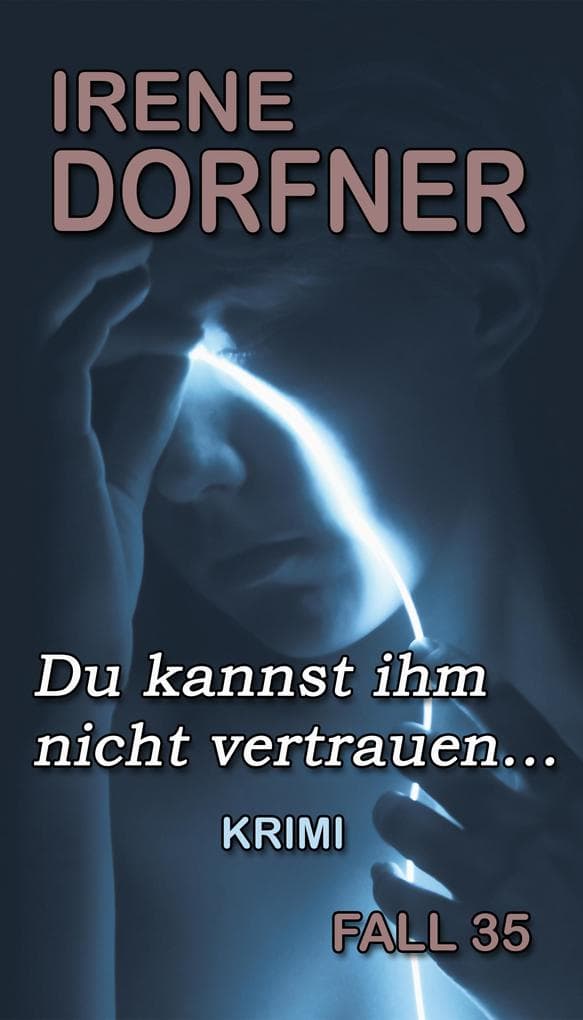 Du kannst ihm nicht vertrauen...