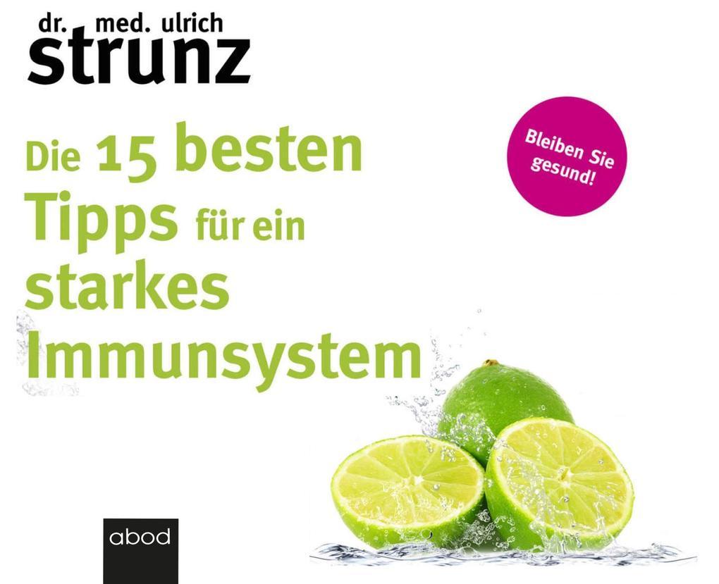 Die 15 besten Tipps für ein starkes Immunsystem