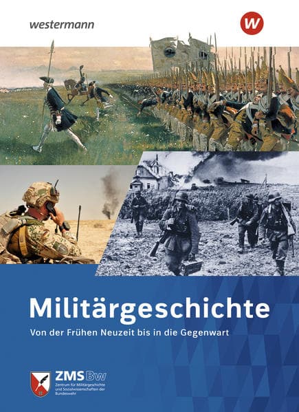 Militärgeschichte. Von der Frühen Neuzeit bis in die Gegenwart