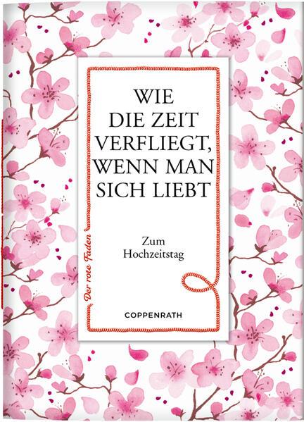 Coppenrath - Hochzeit - Der rote Faden No. 161: Wie die Zeit verfl.,...Hochzeitstag