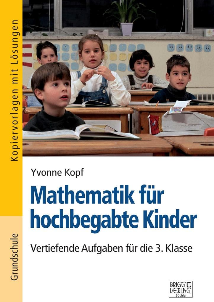 Mathematik für hochbegabte Kinder - 3. Klasse