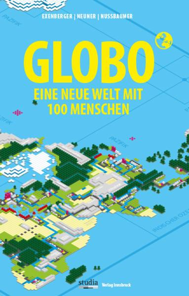 GLOBO Eine neue Welt mit 100 Menschen