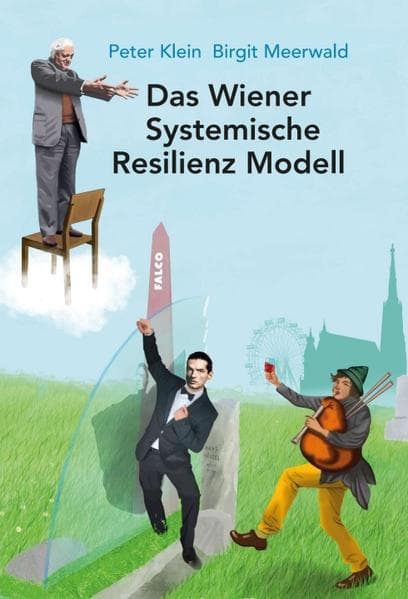 Das Wiener Systemische Resilienz Modell