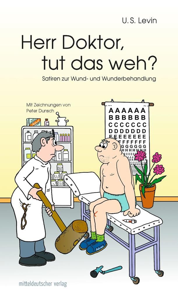 Herr Doktor, tut das weh?