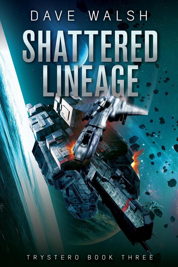 Shattered Lineage (Trystero, #3)