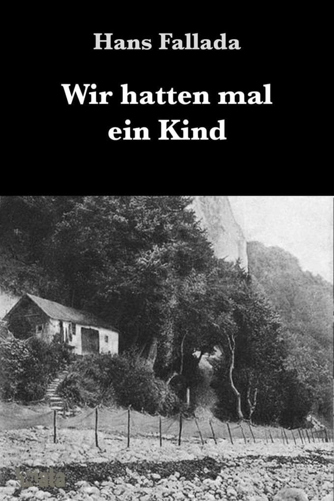 Wir hatten mal ein Kind