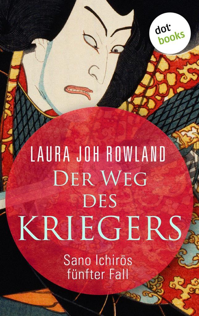 Der Weg des Kriegers: Sano Ichiros fünfter Fall