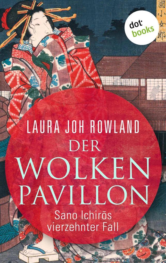 Der Wolkenpavillon: Sano Ichiros vierzehnter Fall