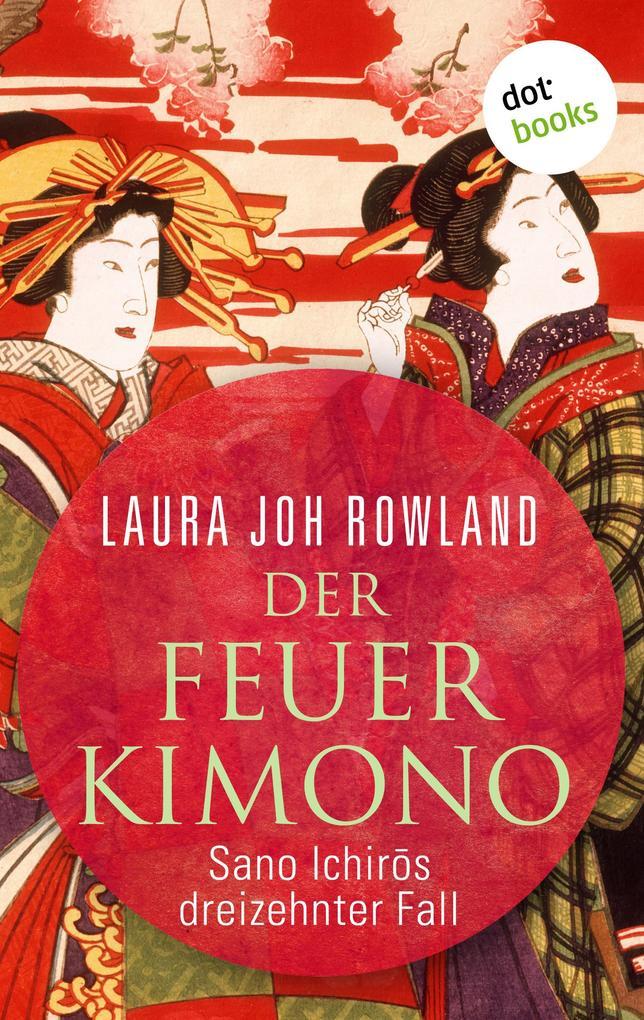 Der Feuerkimono: Sano Ichiros dreizehnter Fall