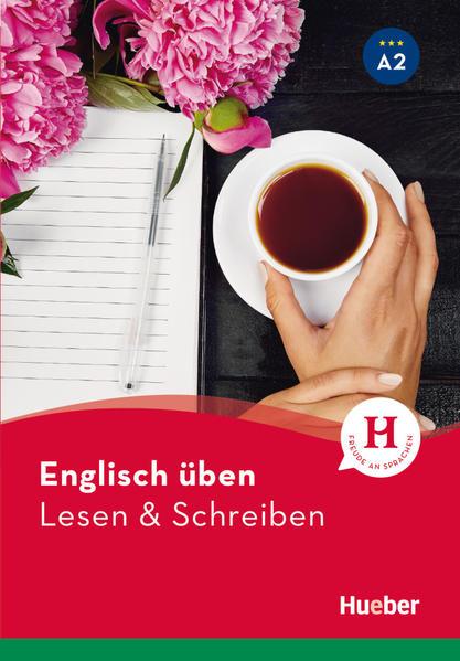 Englisch üben - Lesen & Schreiben A2