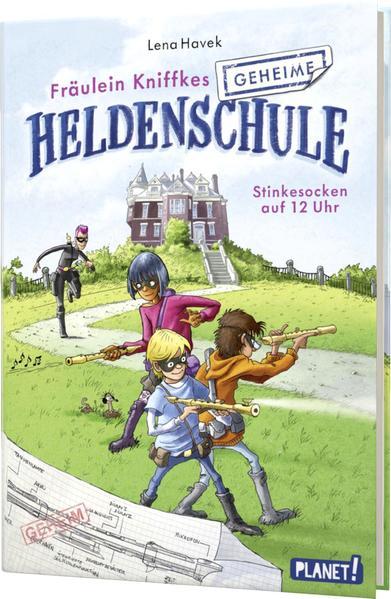 Fräulein Kniffkes geheime Heldenschule 1: Stinkesocken auf 12 Uhr