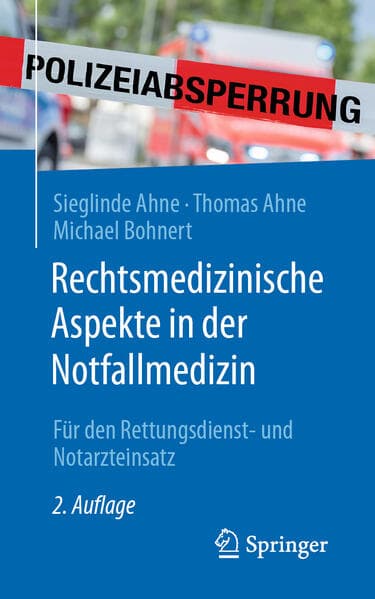 Rechtsmedizinische Aspekte in der Notfallmedizin