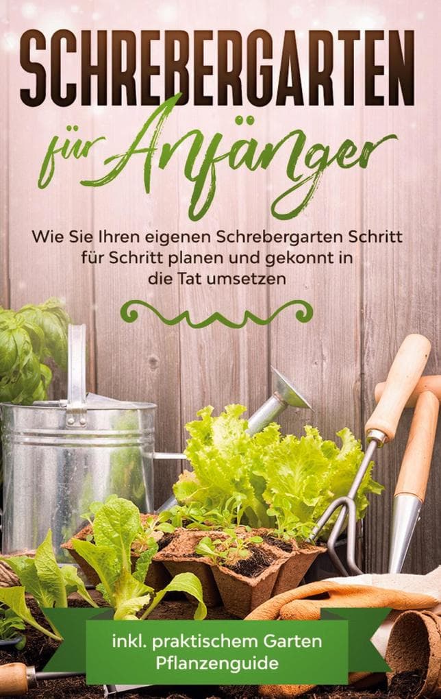 Schrebergarten für Anfänger