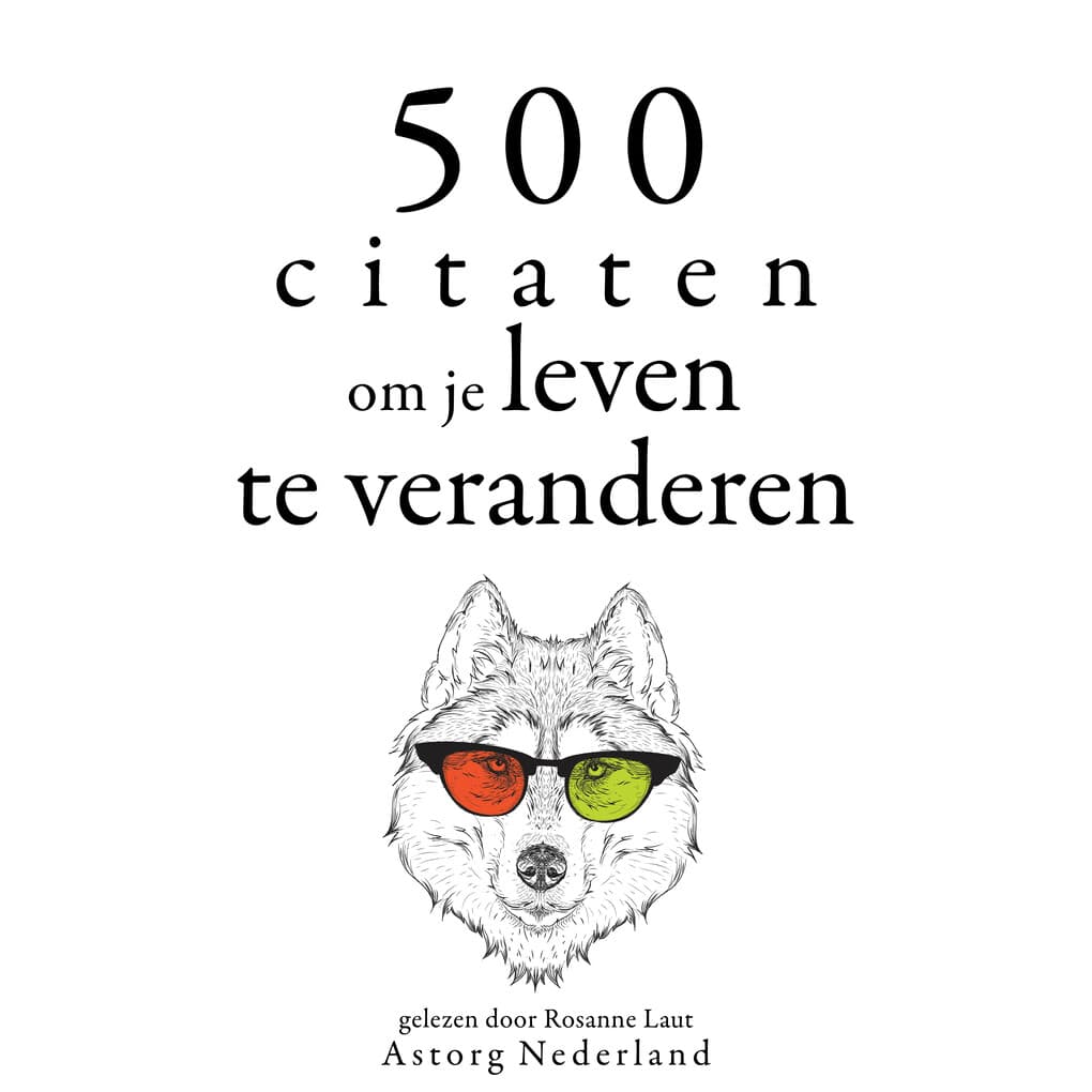 500 citaten om je leven te veranderen