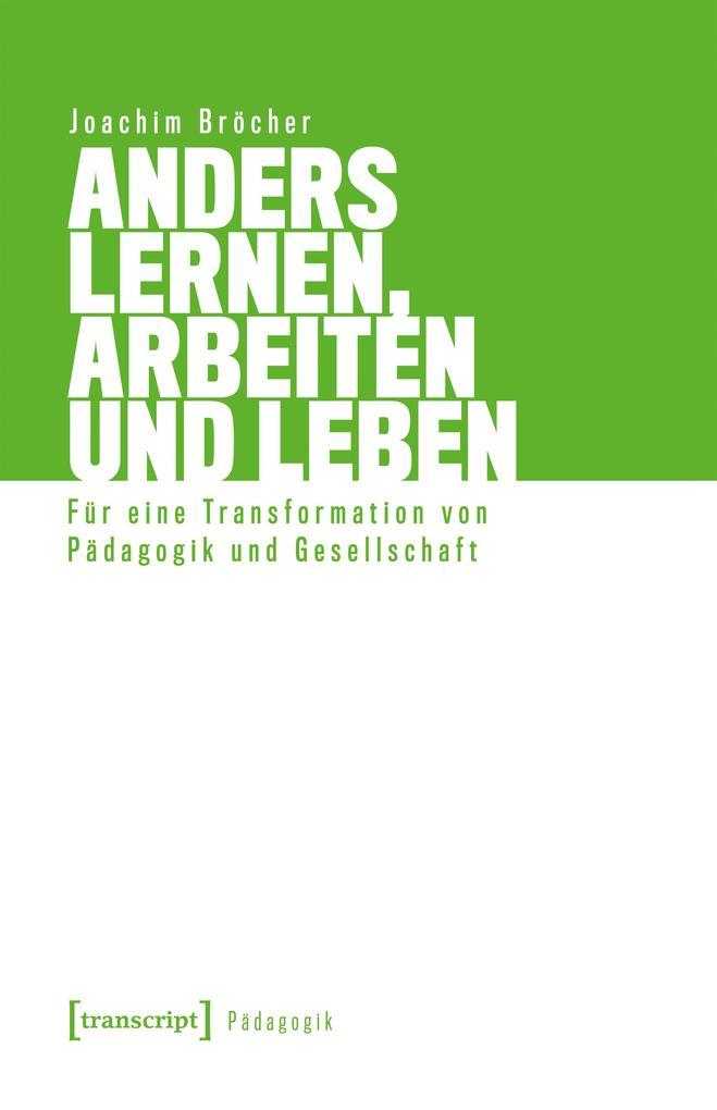 Anders lernen, arbeiten und leben