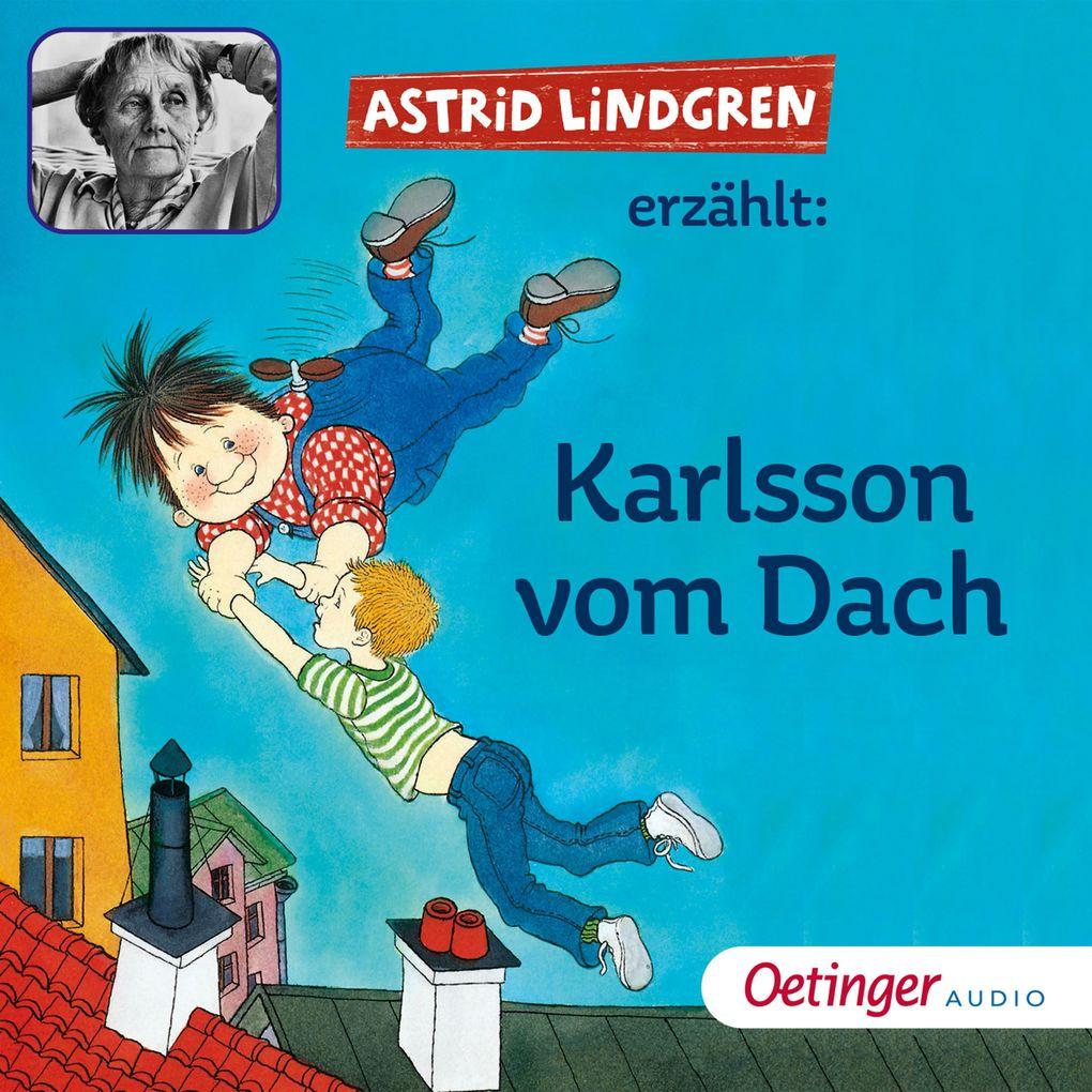 Astrid Lindgren erzählt Karlsson vom Dach