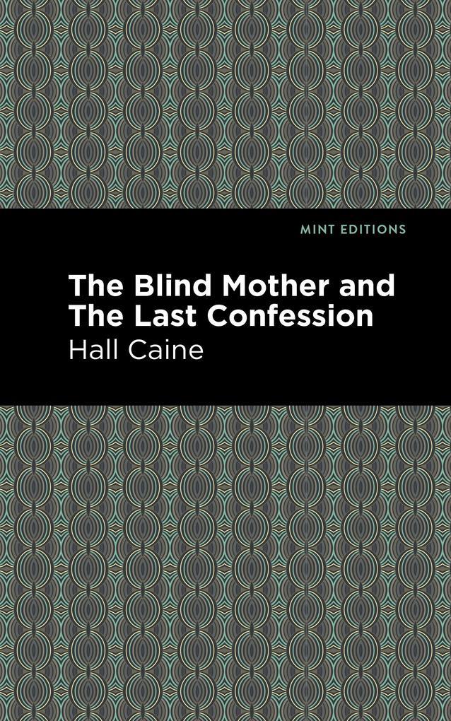 The Blind Mother and The Last Confession