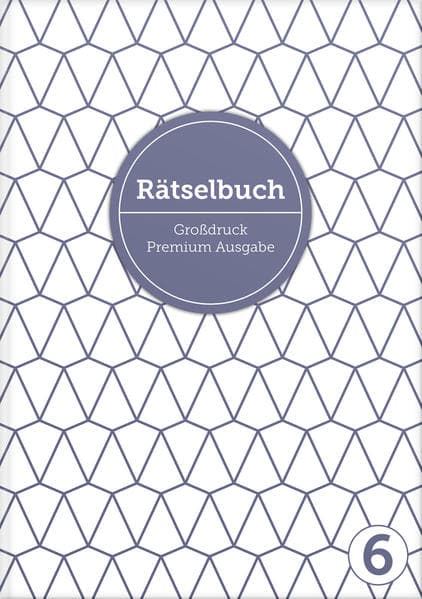 Deluxe Rätselbuch Band 6. XL Rätselbuch in Premium Ausgabe für ältere Leute, Senioren, Erwachsene und Rentner im DIN A4-Format mit extra großer Schrift.