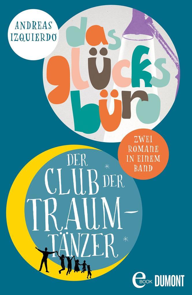 Der Club der Traumtänzer & Das Glücksbüro