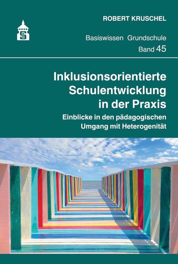 Inklusionsorientierte Schulentwicklung in der Praxis