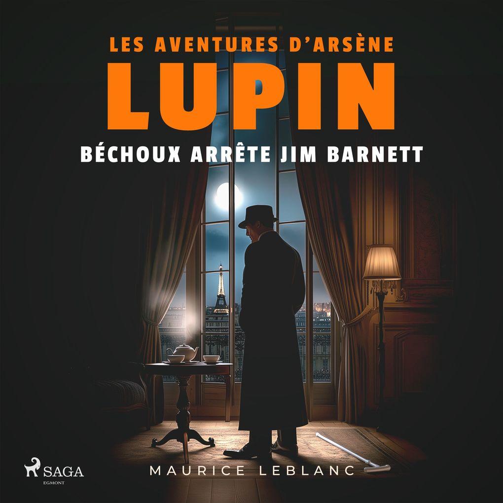 Béchoux arrête Jim Barnett Les aventures d'Arsène Lupin