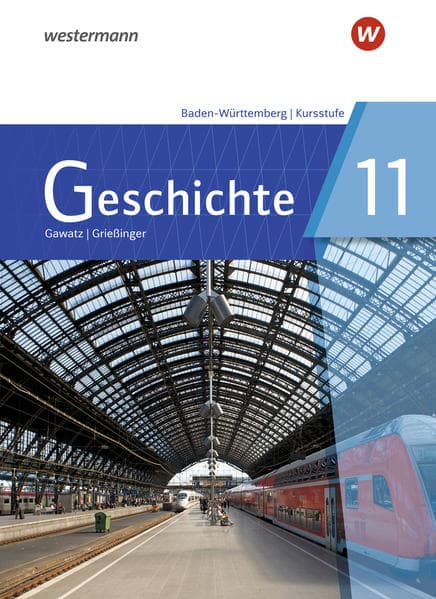 Geschichte 11. Schulbuch. Für die Kursstufe in Baden-Württemberg