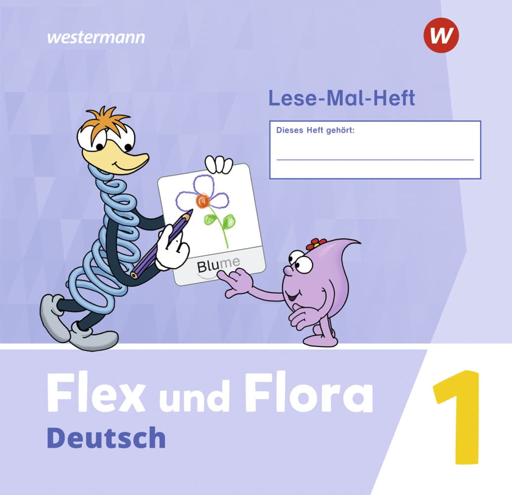 Flex und Flora 1. Lese-Mal-Heft