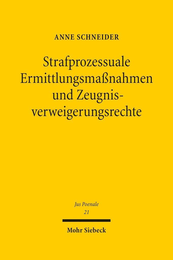 Strafprozessuale Ermittlungsmaßnahmen und Zeugnisverweigerungsrechte