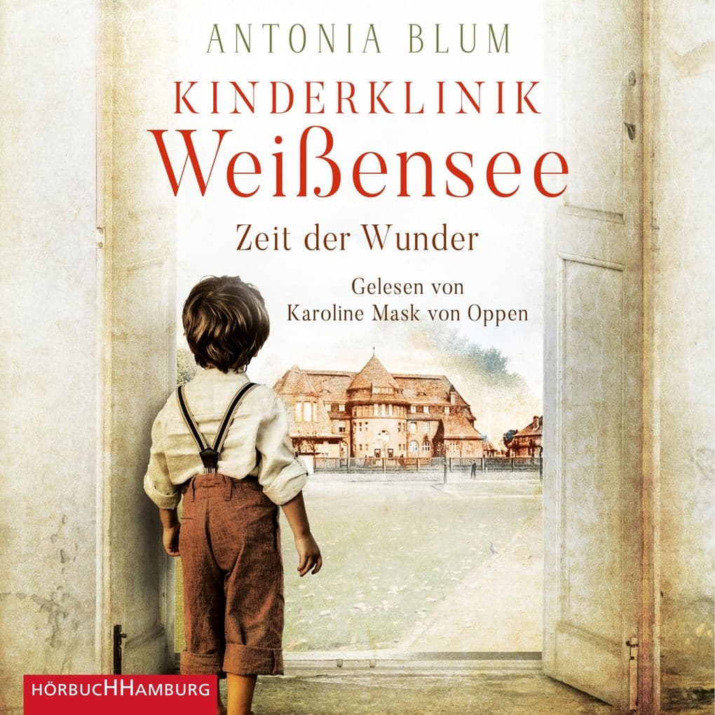 Kinderklinik Weißensee Zeit der Wunder (Die Kinderärztin 1)